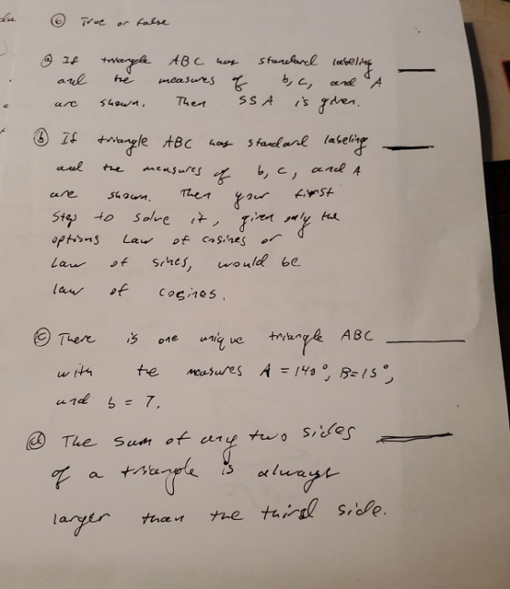 la o True or false . . If and are twargle the shown. ABC has standard measures of b, c, Then SSA is labeling and A gehen. a 6