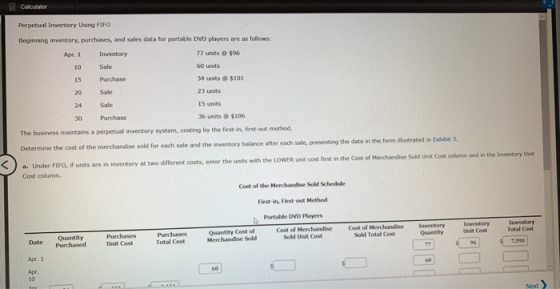 Calculator Perpetual Inventory Using FIFO Beginning inventory, purchases, and sales data for portable DVD players are as foll
