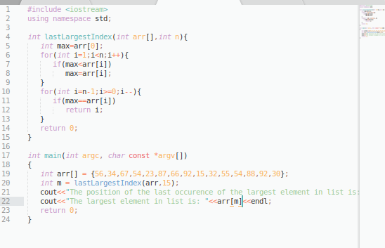 #include <iostream> using namespace std; int lastLargestIndex(int arr[], int n) { int max=arr[e]; for(int i=1;i<n;i++){ if(ma