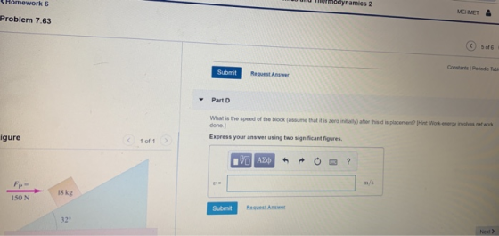 Homework 6 ermodynamics 2 MEHMET Problem 7,63 5 of 6 Constants Periodic Tabl- Submit Request Answer Part D What is the speed