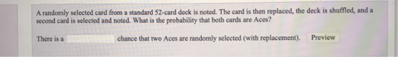 A randomly selected card from a standard 52-card deck is noted. The card is then replaced the deck is shuffled, and a second
