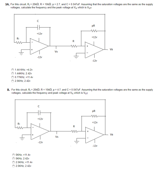 3A. For this circuit, Ri = 20kQ. R = 10kS2, p = 2.7, and C :0, 047uF Assuming that the saturation voltages are the same as th