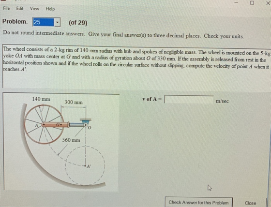 File Edit View Help Problem: 25 Do not round intemediate answers. Give your final answer(s) to three decimal places. Check yo