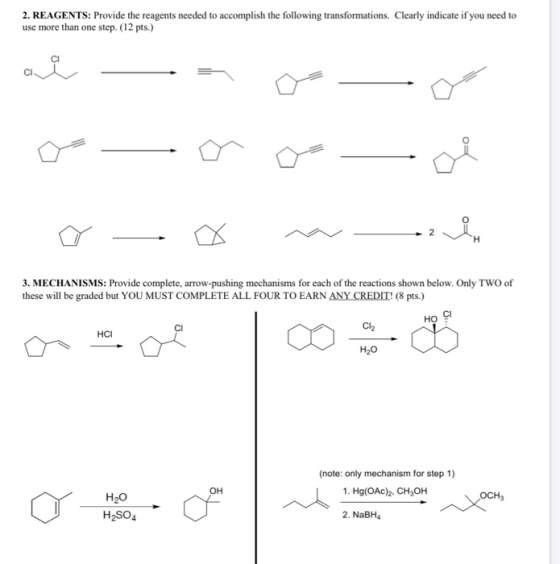 2. REAGENTS: Provide the reagents needed to accomplish the following transformations. Clearly indicate if you need to use mor