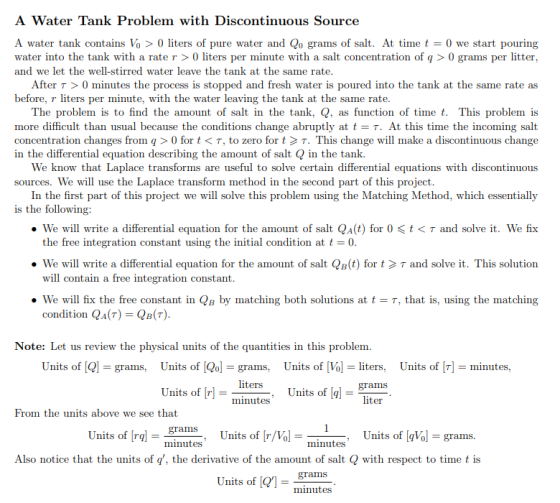 A Water Tank Problem with Discontinuous Source A water tank contains V, > 0 liters of pure water and Qo grams of salt. At tim