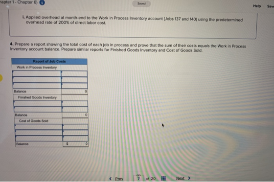 hapter 1- Chapter 6) i Saved Help Save i. Applied overhead at month-end to the Work in Process Inventory account (Jobs 137 an