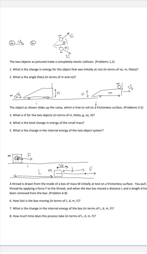 The two objects as pictured make a completely elastic collision. (Problems 1,2) 1. What is the change in energy for the objec