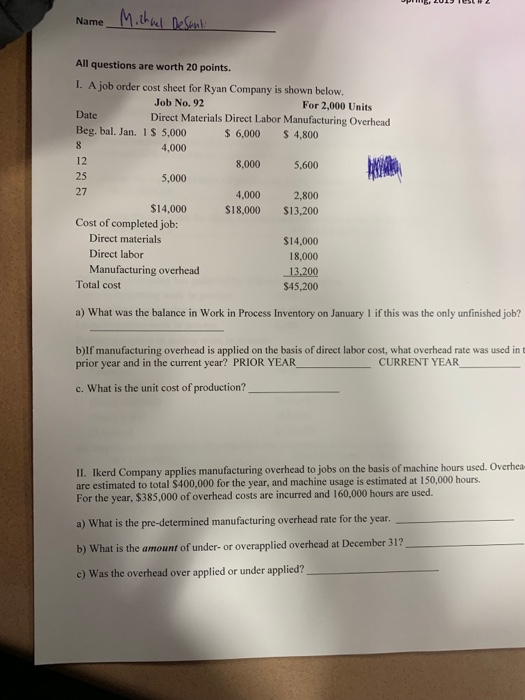 Name All questions are worth 20 points I. A job order cost sheet for Ryan Company is shown below Date Beg, bal. Jan. 1$ 5,000