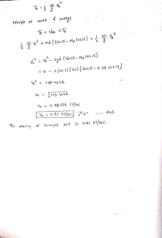 To = year ago & eneegy Principle of Woek TA + UAB = To. 2 2 w + wd (Sin 15 - Alx Cosis) = { yo 2 Ves Vo?- 2gd (simis- MK COS