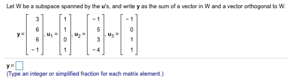 Let W be a subspace spanned by the us, and write y as the sum of a vector in W and a vector orthogonal to W. 1 -1 6 u u2 6 1