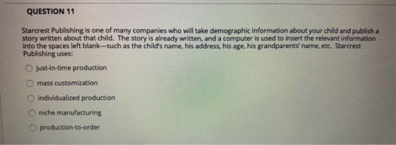 QUESTION 11 Starcrest Publishing is one of many companies who will take demographic information about your child and publish