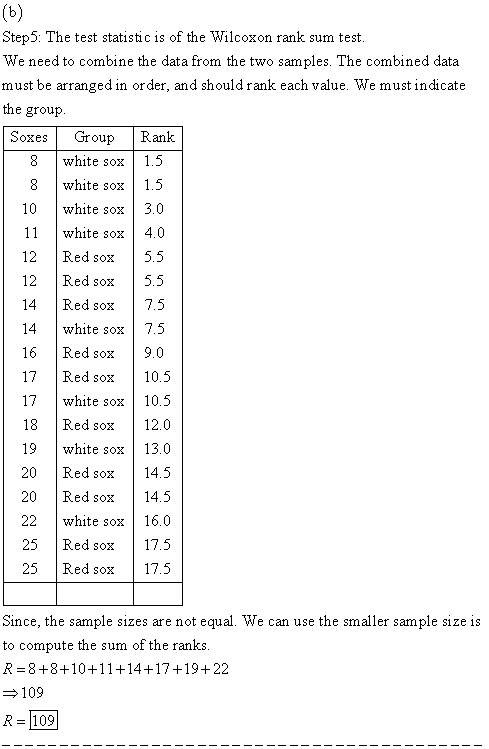 (b) Step5: The test statistic is of the Wilcoxon rank sum test. We need to combine the data from the two samples. The combine