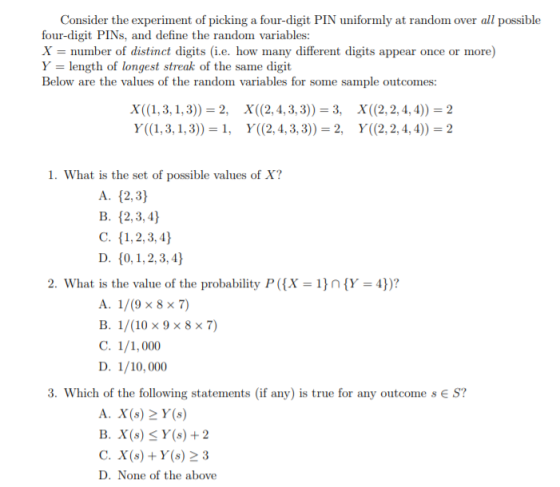 Consider the experiment of picking a four-digit PIN uniformly at random over all possible four-digit PINs, and define the ran