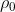 \rho_0