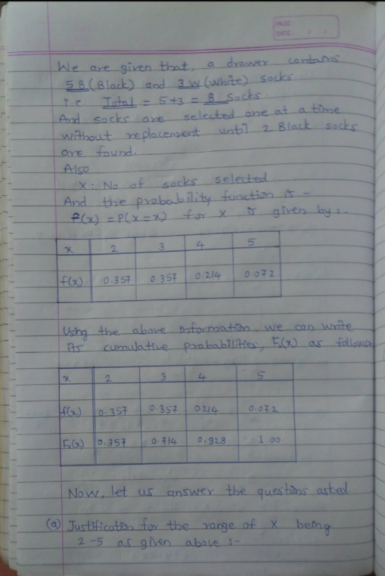 I We are given that a drawer contras 5B (Black) and 3 W (White) socks ie. Total - 5+3 = 8 Socks And socks are selected one at