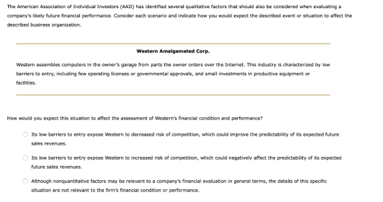 The American Association of Individual Investors (AAII) has identified several qualitative factors that should also be consid