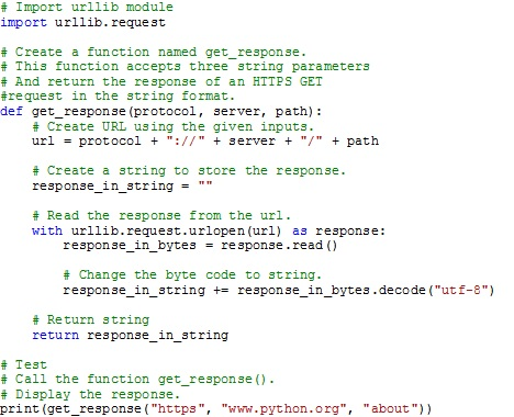 # import urllib module import urllib. request # Create a function named get-response. # This function accepts three string pa