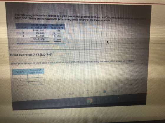 The following information relates to a joint product for three products, with a total joint production to $170.000. There are