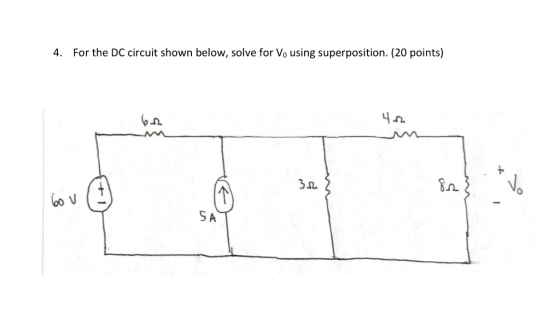 4. For the DC circuit shown below, solve for Vo using superposition. (20 points) 2. 8A 0 SA