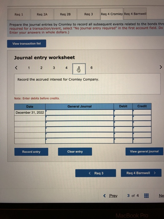 Reg 1 Reg 2A Reg 2B Reg 3 Req 4 Cromley Reg 4 Barnwell Prepare the journal entries by Cromley to record all subsequent events