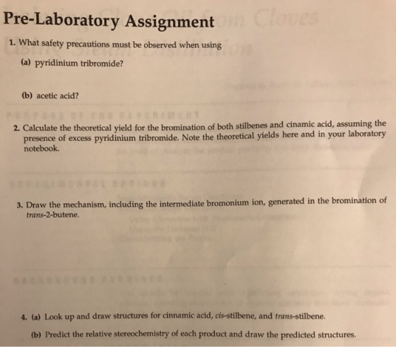 Pre-Laboratory Assignment 1. What safety precautions must be observed when using (a) pyridinium tribromide? (b) acetic acid?