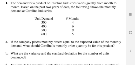 1. The demand for a product of Carolina Industries varies greatly from month to month. Based on the past two years of data, t