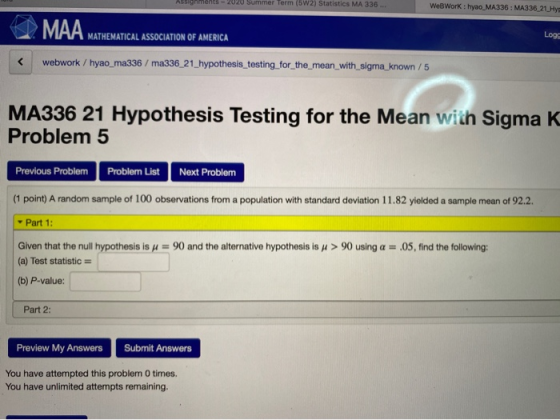 Assignments 2020 Summer Term (5W2) Statistics MA 336.. WebWork : hyao MA336 : MA336 21 Hy MAA MATHEMATICAL ASSOCIATION OF AME