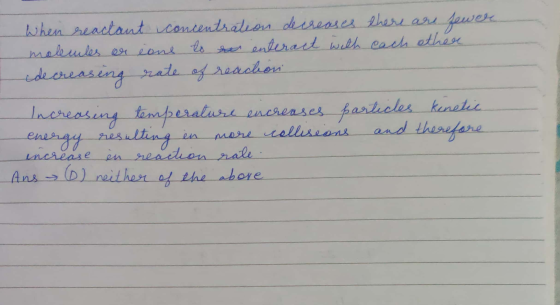 when reactant concentration decreases there are fewer molemtes or ions to se enteract with each other decreasing rate of reac