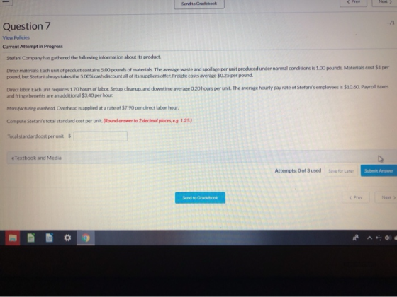 Send to Gradebook < Prev Nons --/1 Question 7 View Policies Current Attempt in Progress Stefani Company has gathered the foll
