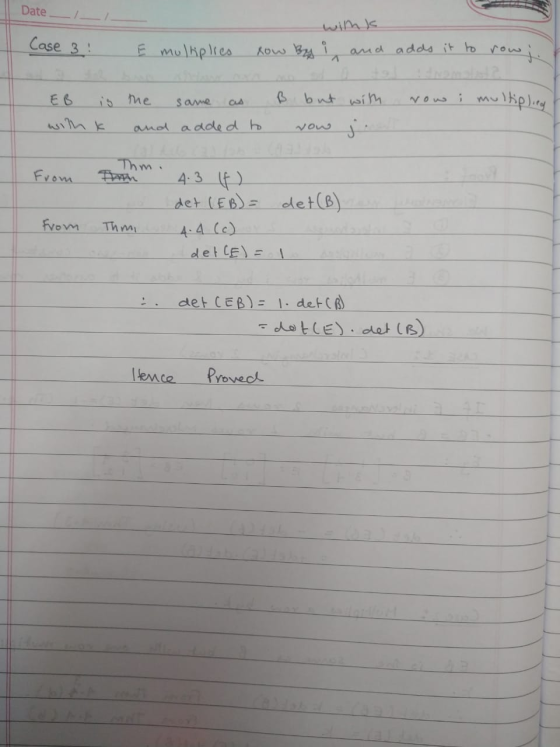Date _/_ Case 3: E multiplies now By i and adds it to rowi row i multiplied EB is the same as with k and added to ß but with