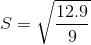 S=\sqrt{}\frac{ 12.9}{9}