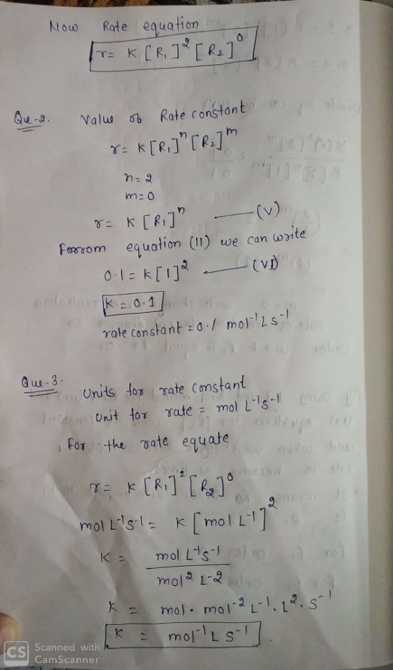 Now Rate equation in = K[R] ² [R210 / m=o Qu-2. Value of Rate constant stre 8= K[R] [R] Lejas na IoT 8 = K[R] (v) foarom equ