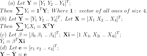 (a) Let Y = [Yi Y..Y4]: ThenY; = 1TY; Where 1: vector of all ones of size 4. (6) Let Y = [Y1 Y2 ... 74]T, Let X = [X1 X2 ...