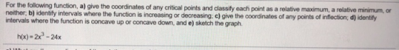 For the following function, a) give the coordinates of any critical points and classify each point as a relative maximum, a r