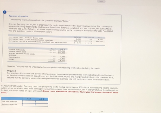 Required information The following information applies to the questions osplayed below) Sweeten Company had no jobs in progre