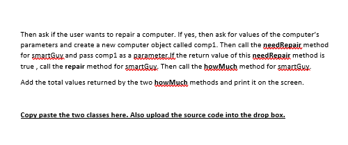 Then ask if the user wants to repair a computer. If yes, then ask for values of the computers parameters and create a new co