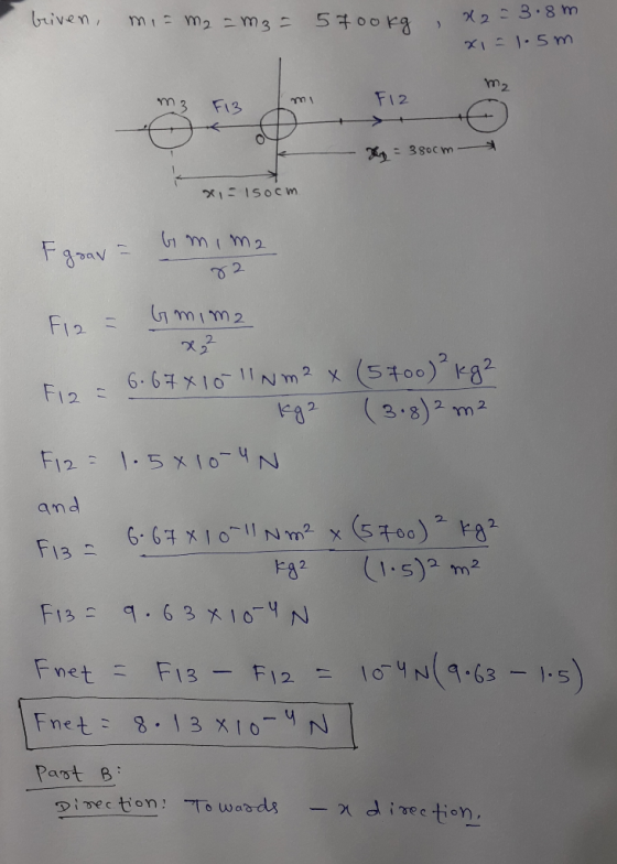 briven, mi= m2 =m3 = 5700kg x2 = 3.8m x1 =1.5m mz FIZ 361 y = 380cm - x = lsoom G m1m2 F gran = x2 FI2 = Gmima Fig & 6.67x10l