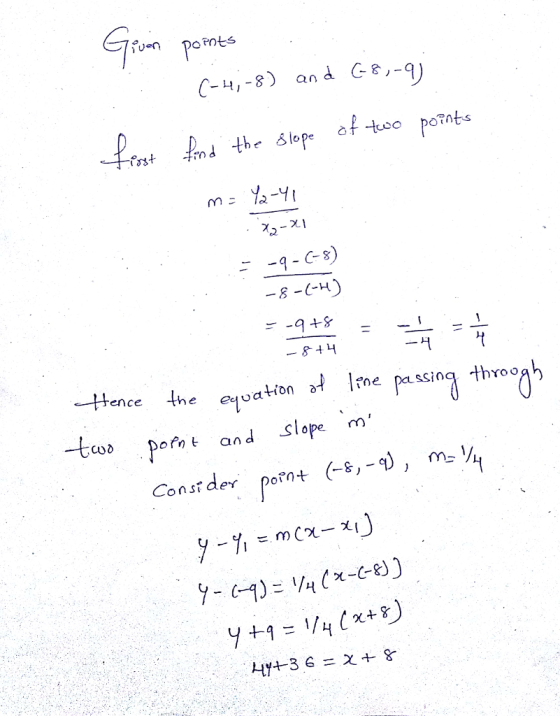 pots C8) and G*,-9) ให 互.xl -9+s Hence the eqvation Phe passing throo a -tos o pofnt and slopem Consider (-b-q), m porn + Ne 3 + 새