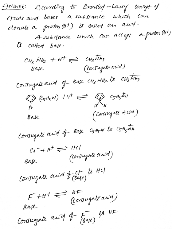 which can CH3 THE Base cuid of reage) ANSWER: According to Bronsted - Lowry concept of Ands and bases a substance donate a pr