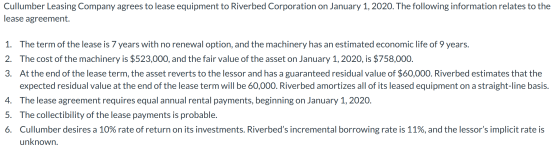 Cullumber Leasing Company agrees to lease equipment to Riverbed Corporation on January 1, 2020. The following information rel