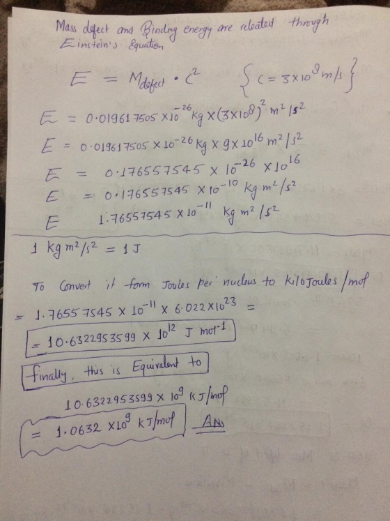 Mass defect amd Einteins &quation Gindng energy are rebated through E = Maga Sces 3X10 2. - 26 E=0-01961 7505 X10 Kg x (3X10