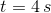 t=4\,s