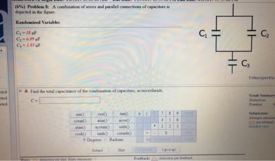 I (6%) Proble n S: A combination of series and parallel connections of capacitors is depicted in the figure. Randomized Varia