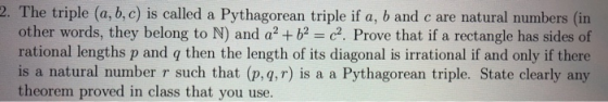 2. The triple (a, b, c) is called a Pythagorean triple if a, b and c are natural numbers (in other words, they belong to N) a