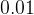 0.01