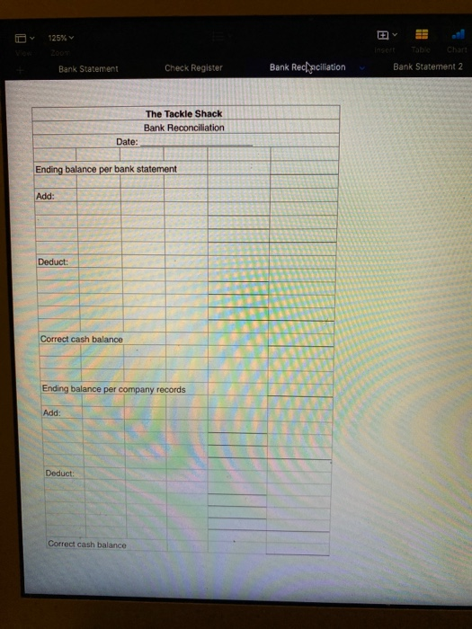 D 125% Insert Table Chart Bank Statement 2 Bank Statement Check Register Bank Recl aciliation The Tackle Shack Bank Reconcili
