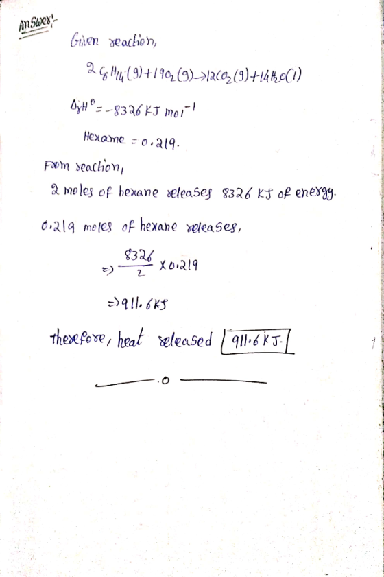 AnStoex Grien eactien, 2(9)+190(9)1nco(9)+14hC) By8336KJmoi Hexame 0.a19 Fm seachon 2 moles of hexane eleases 8326 Kf of enex