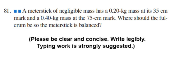 A meterstick of negligible mass has a 0.20-kg mass