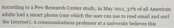 According to a Pew Research Center study, in May 2011, 32% of all American adults had a smart phone (one which the user can u