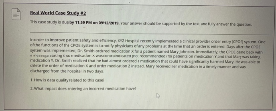 Real World Case Study #2 This case study is due by 11:59 PM on 09/12/2019. Your answer should be supported by the text and fu